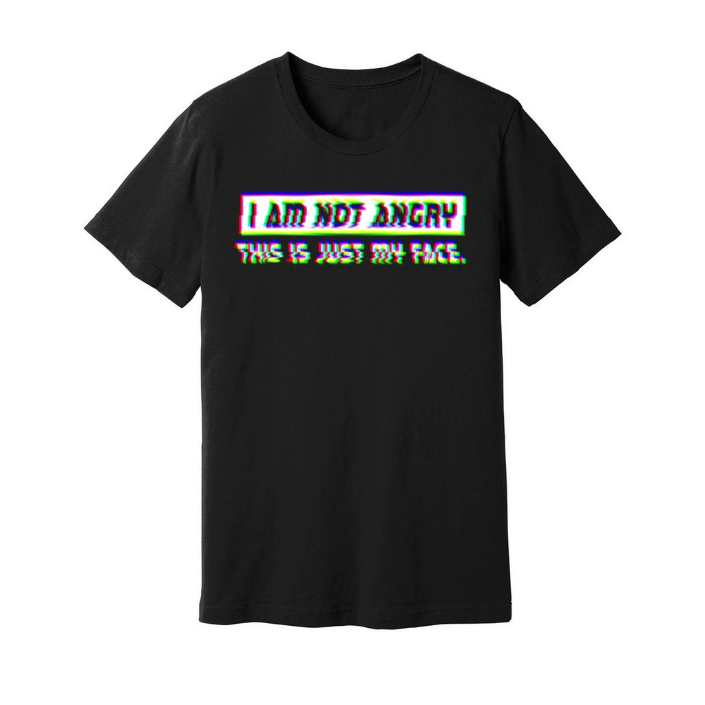 Iam not angry this is my face Unisex Jersey Tee
