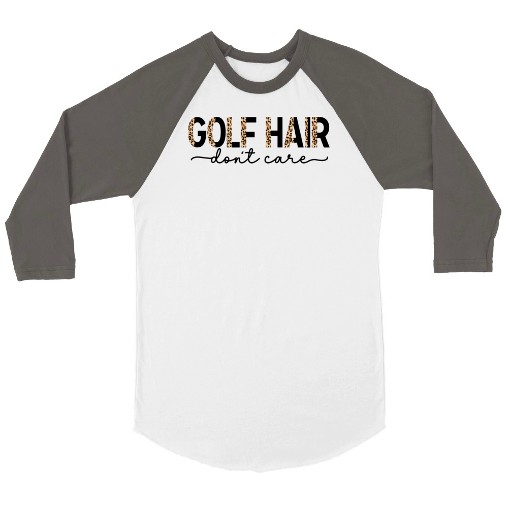 Golf Hair Don t Care Golf Lover Funny Cute Women s Unisex ¾ sleeve Raglan T-shirt