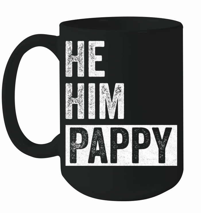 Pappy Lover Valentine Quote Funny He Him Pappy Ceramic Mug