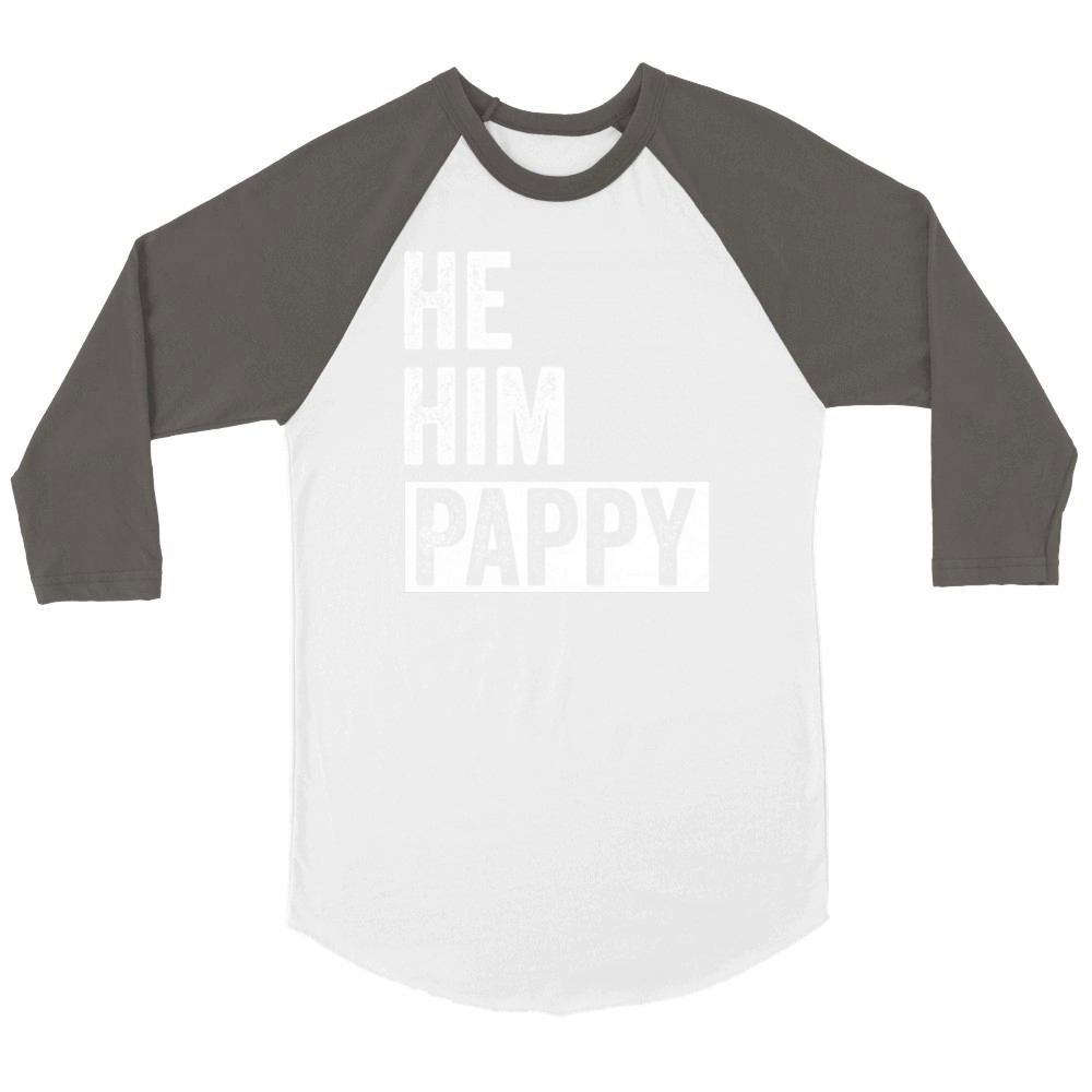 Pappy Lover Valentine Quote Funny He Him Pappy Unisex ¾ sleeve Raglan T-shirt