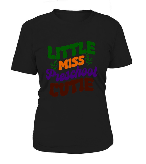 LITTLE MISS PRESCHOOL CUTIE Women's T-Shirt