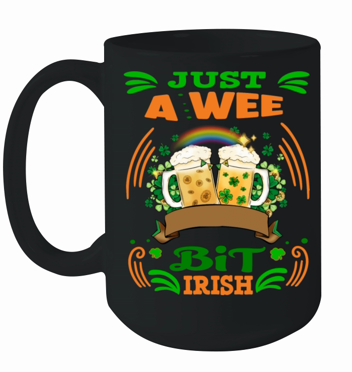 Just A Wee Bit Irish Beer Lover Idea Beer Funny St Ceramic Mug