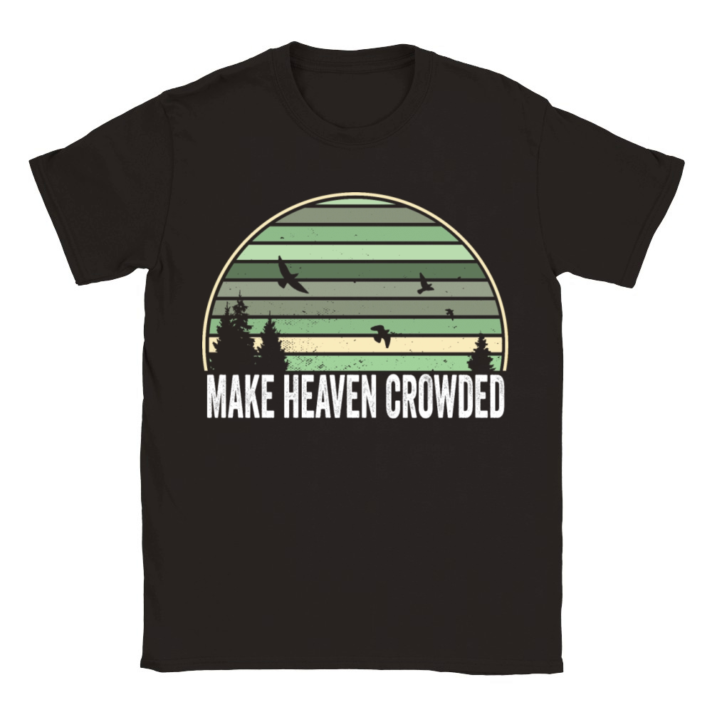 Religious Christian Quote Make Heaven Crowded Classic Kids Crewneck T-shirt