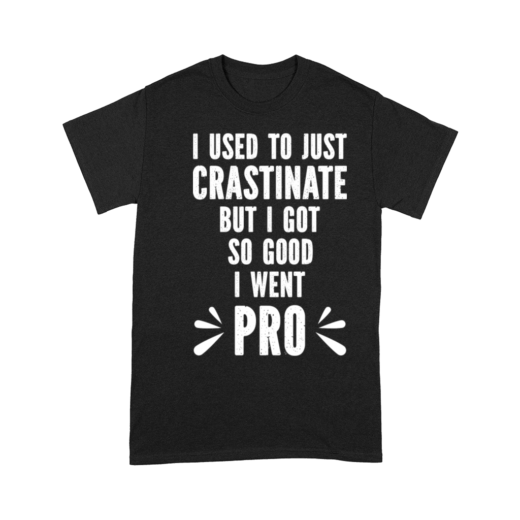 Procrastinate Sarcastic Funny Vintage Comfort T-shirt