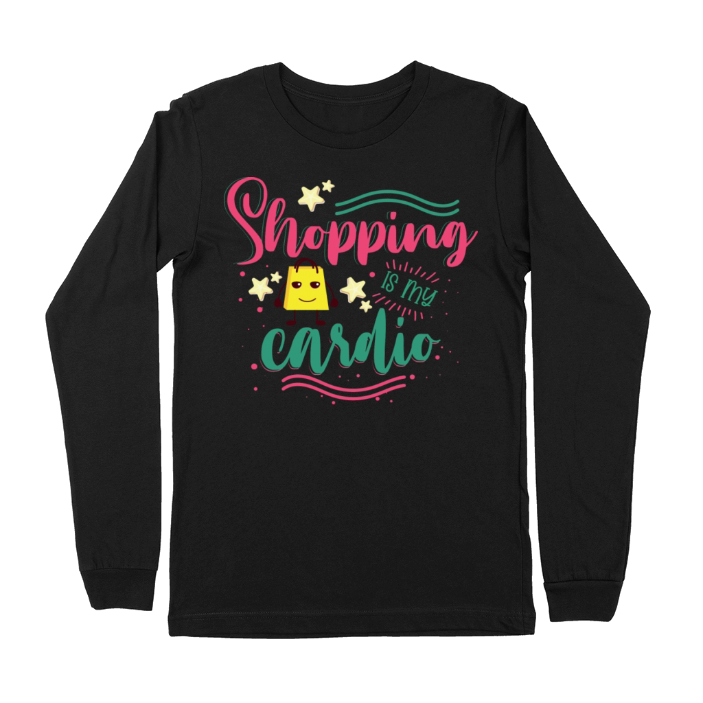 Shopping Is My Cardio Premium Long Sleeve
