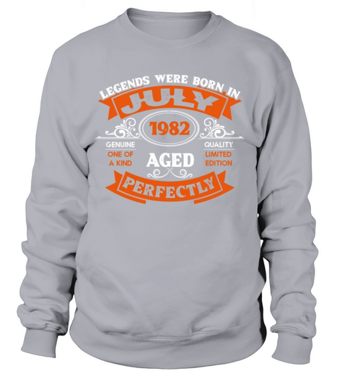 Legends Were Born In July 1982 Birthday Sweatshirt Unisex