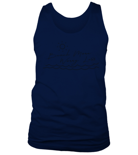 Beach More Worry Less Tank Top Unisex