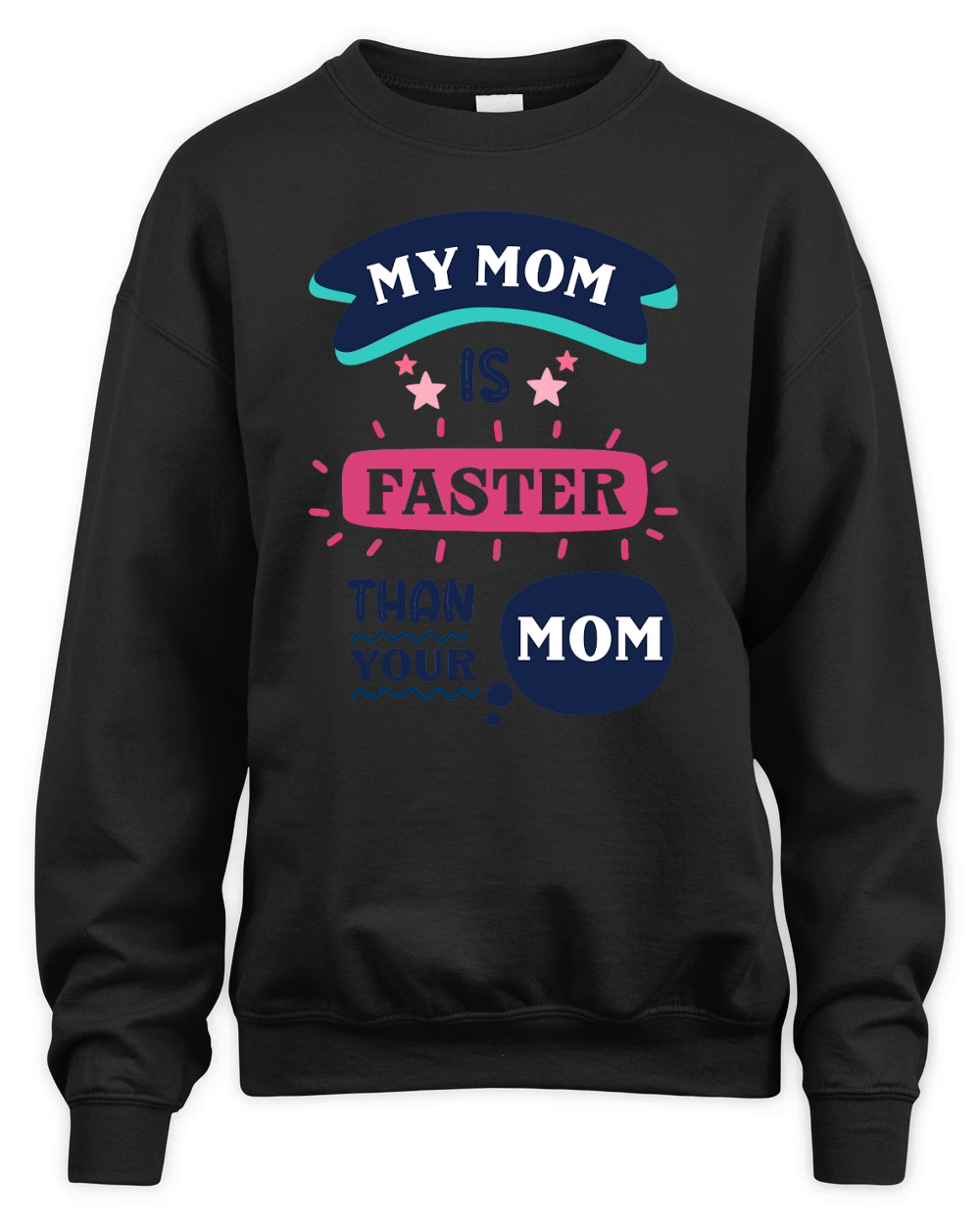 My mom is faster than your mom Unisex Premium Crewneck Sweatshirt