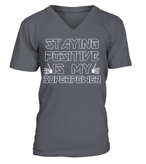 Staying Positive Is My Superpower V-Neck T-shirt
