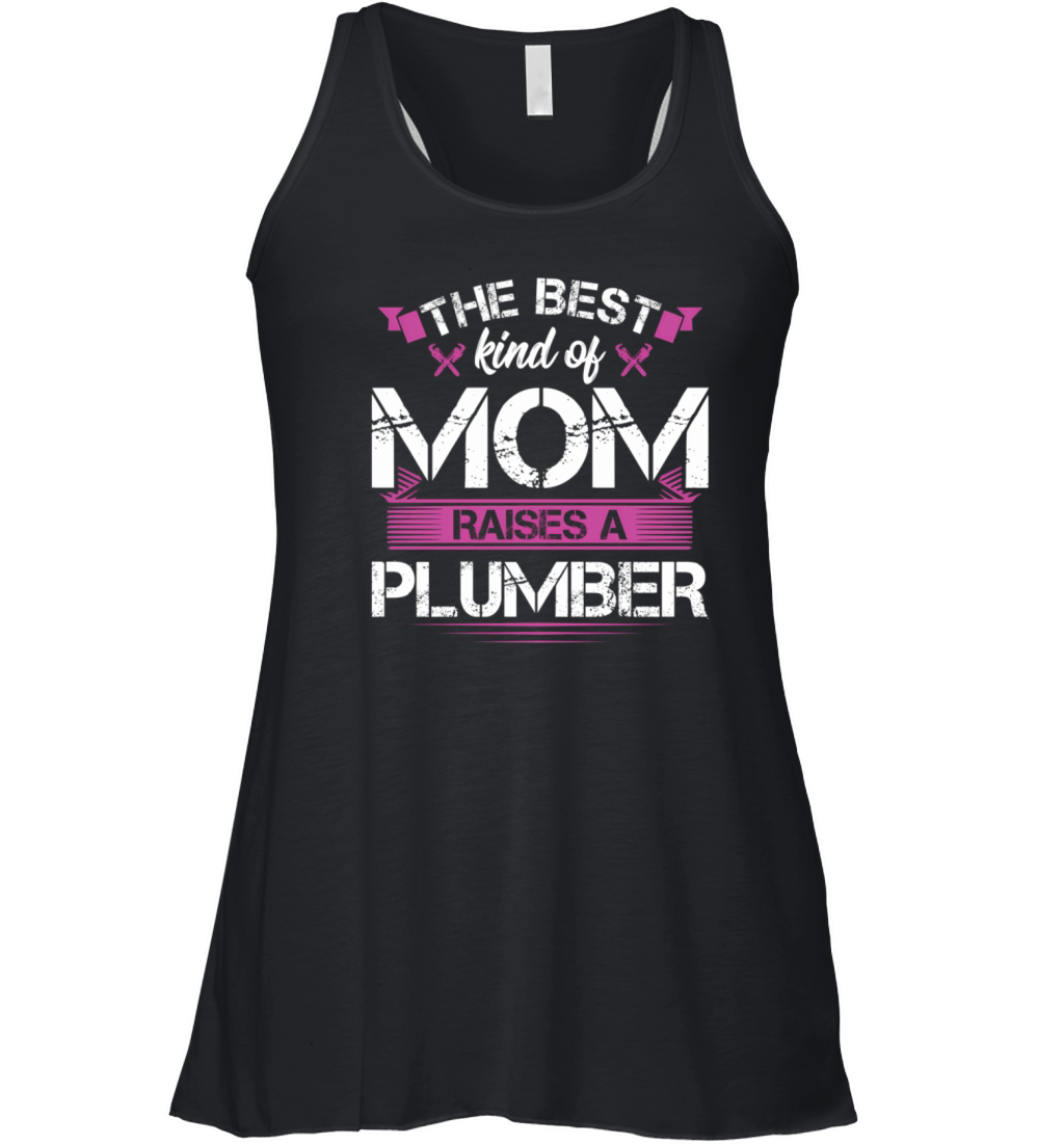 The Best Kind Of Mom Raises A Plumber MotherS Day Women's Flowy Tank Top