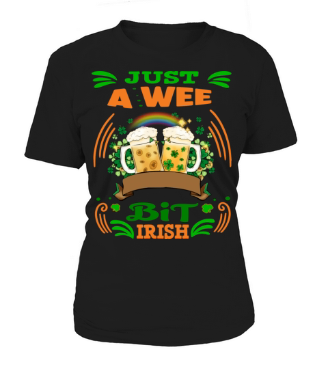 Just A Wee Bit Irish Beer Lover Idea Beer Funny St Women's T-Shirt