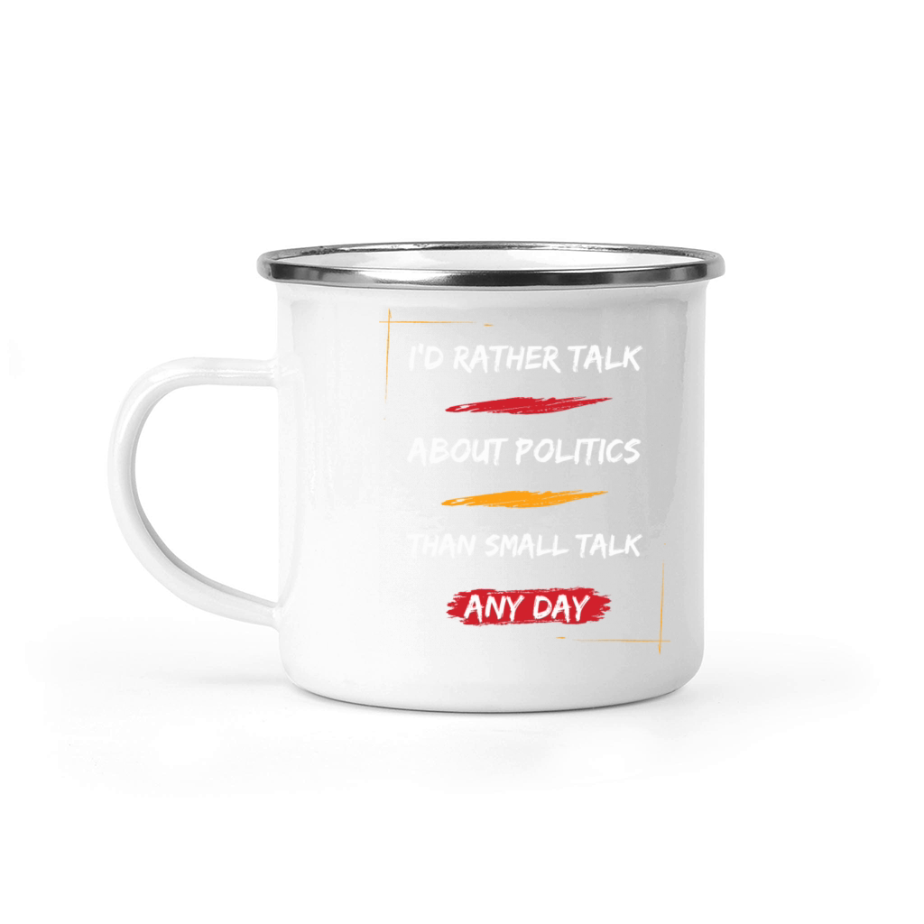 Rather Talk About Politics Camping Mug