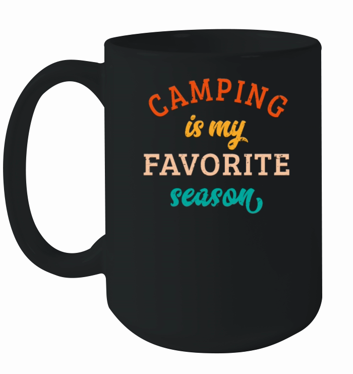 Camping Is My Favorite Season Camping Lover Retro Ceramic Mug