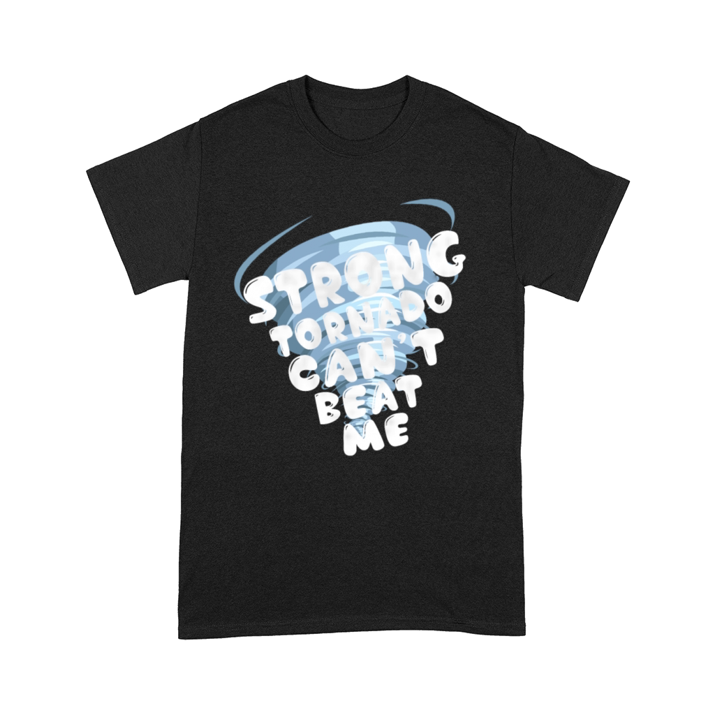 Strong Tornado Cant Beat Me Comfort T-shirt