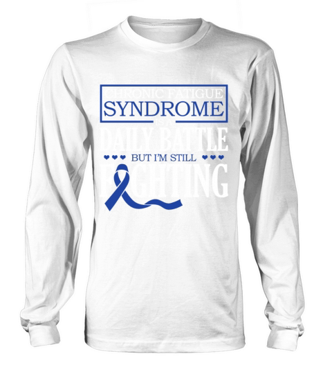 Chronic Fatigue Syndrome Its A Daily Battle But Long sleeved Unisex