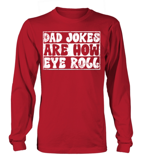 Dad Jokes Are How Eye Roll Vintage Retro Dad Papa Long sleeved Unisex