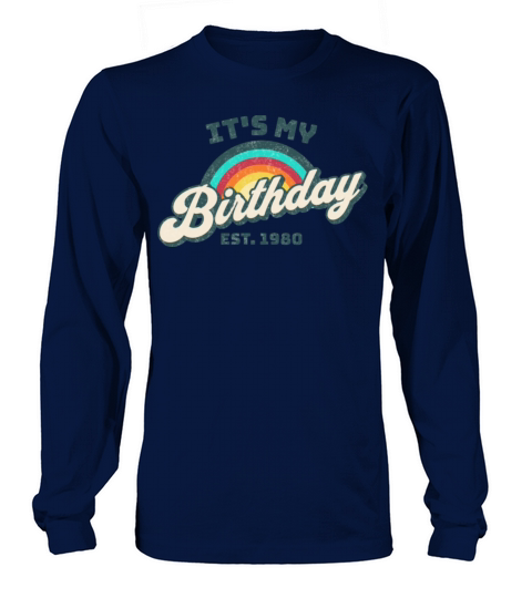It s My Birthday 1980 Retro Rainbow Long sleeved Unisex