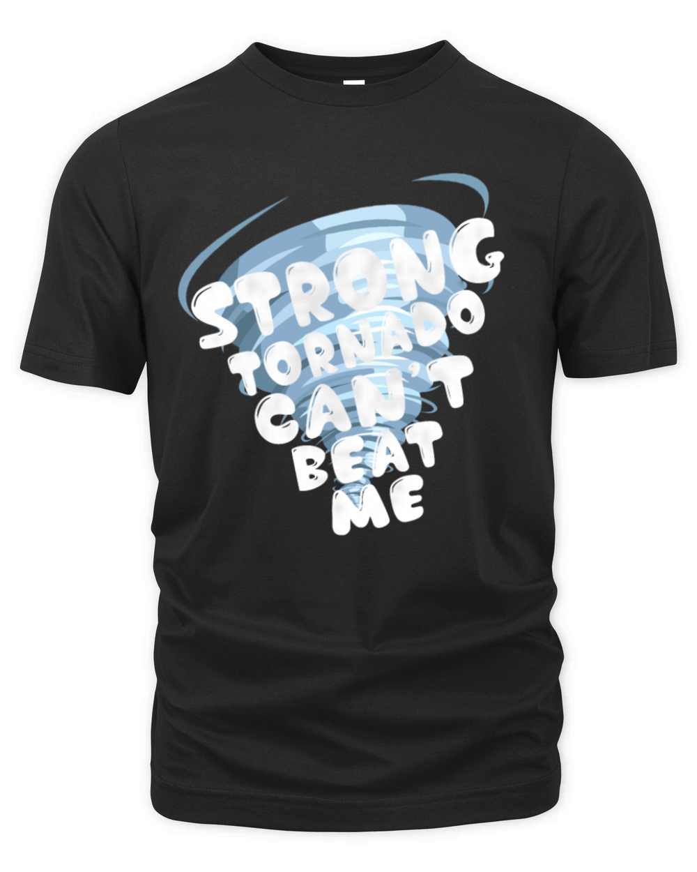Strong Tornado Cant Beat Me Organic Unisex T-shirt