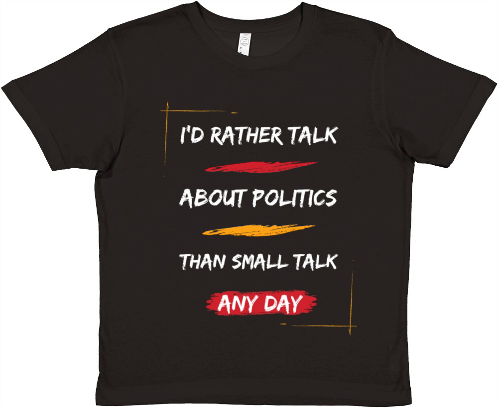 Rather Talk About Politics Premium Kids Crewneck T-shirt