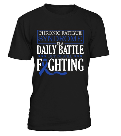 Chronic Fatigue Syndrome Its A Daily Battle But T-Shirt Unisex