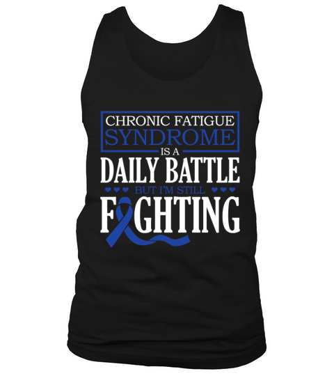 Chronic Fatigue Syndrome Its A Daily Battle But Tank Top Unisex