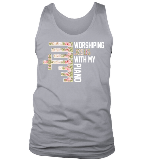 Worshiping Jesus With My Piano Pianist Musician Tank Top Unisex