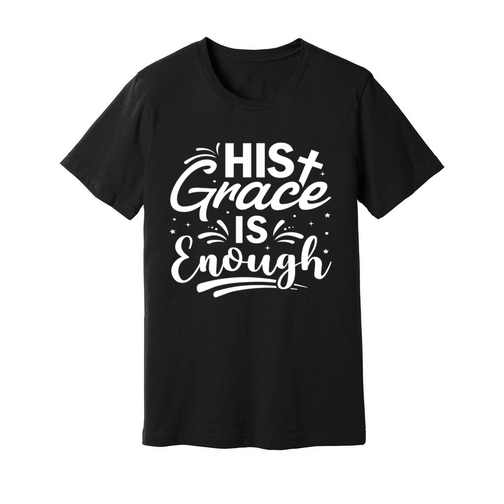 His grace is enough Unisex Jersey Tee