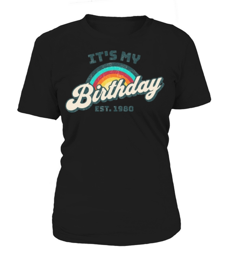 It s My Birthday 1980 Retro Rainbow Women's T-Shirt