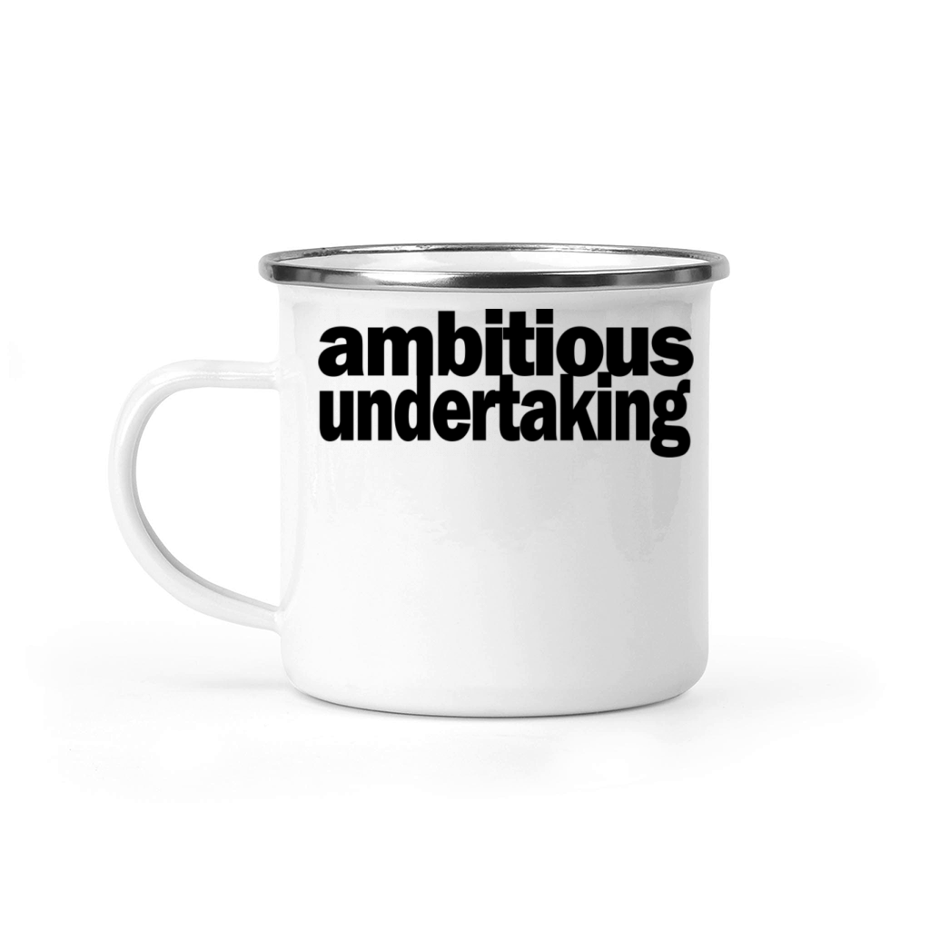 Ambitious Undertaking 1A Camping Mug