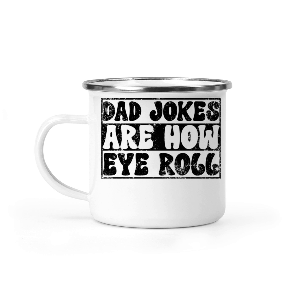 Dad Jokes Are How Eye Roll Vintage Retro Dad Papa Camping Mug