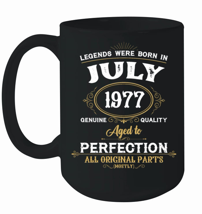 Legends Were Born In July 1977 Ceramic Mug