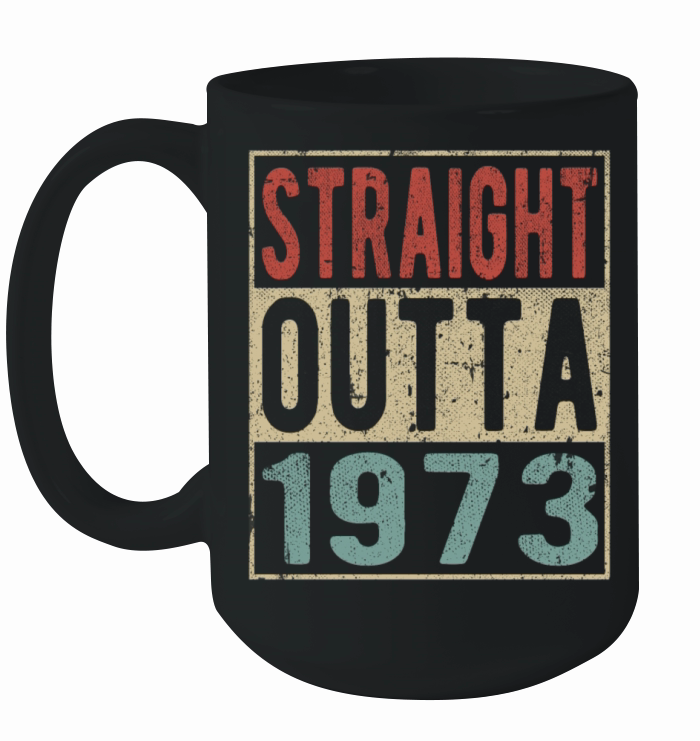 Straight Outta 1973 Ceramic Mug
