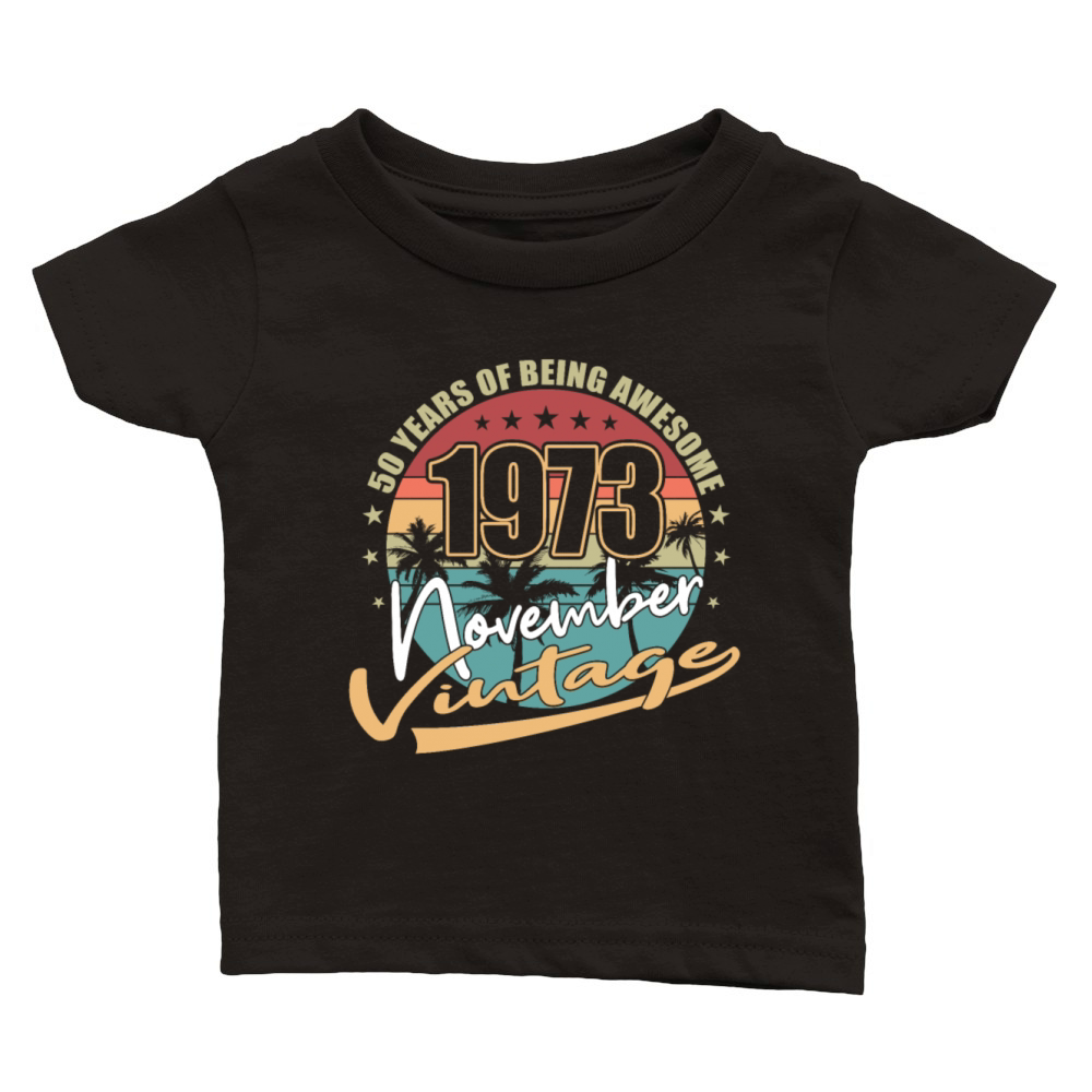 50th birthday november 1973 vintage 1973 Classic Baby Crewneck T-shirt