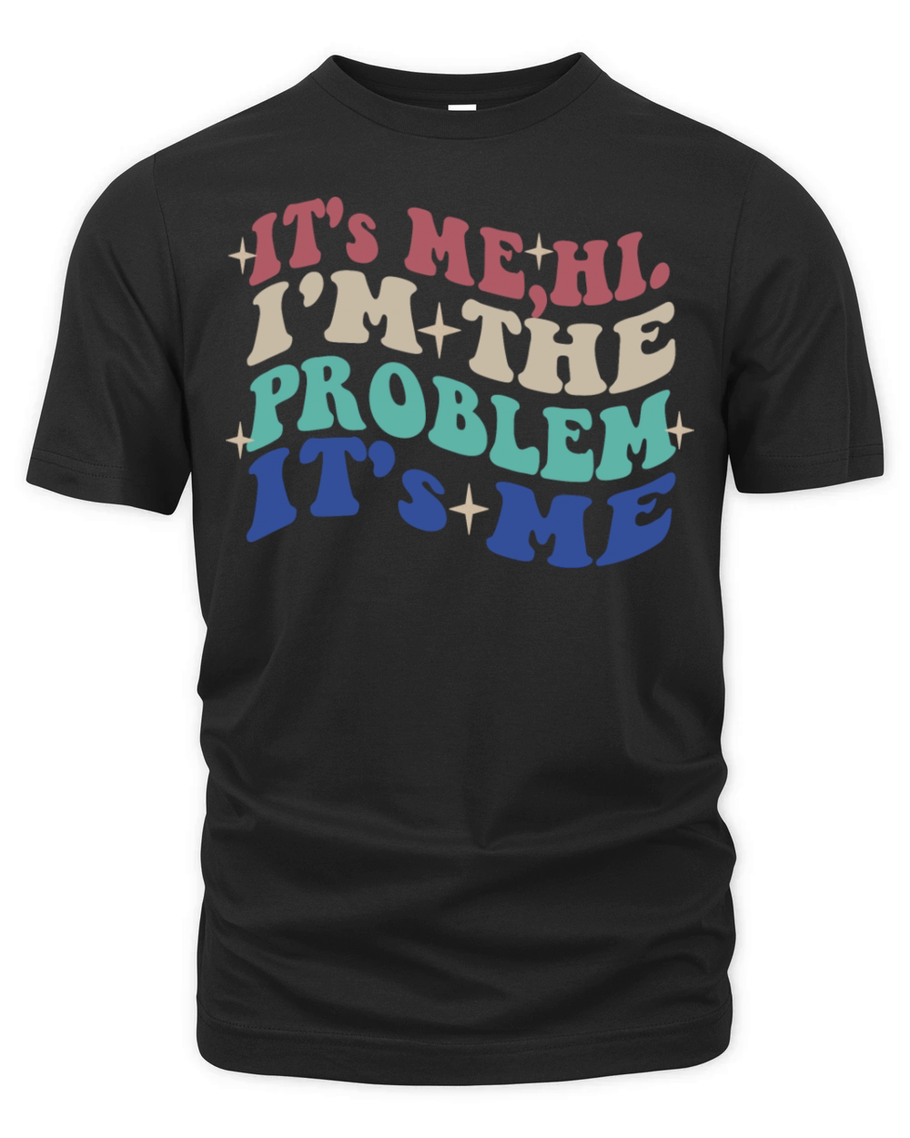 Its Me Hi Im The Problem Funny tee Vintage Organic Unisex T-shirt