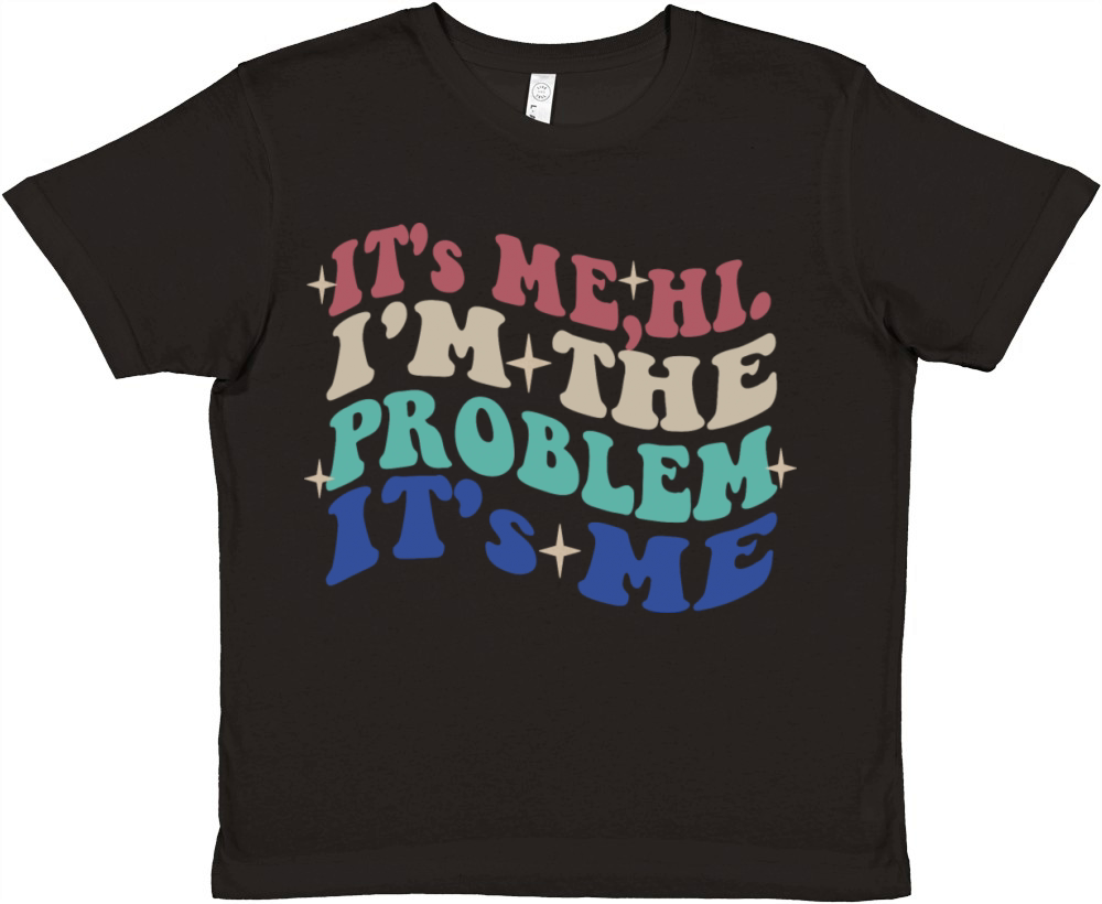 Its Me Hi Im The Problem Funny tee Vintage Premium Kids Crewneck T-shirt