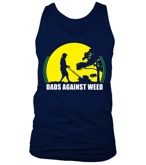 Plant Daddy Dads Against Weed Lawnmower Dad Funny Tank Top Unisex