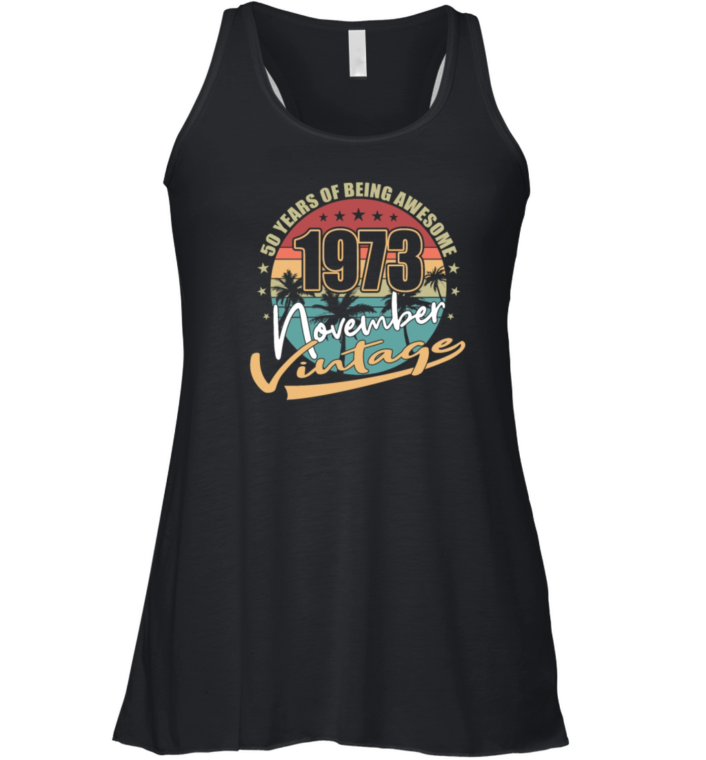 50th birthday november 1973 vintage 1973 Women's Flowy Tank Top