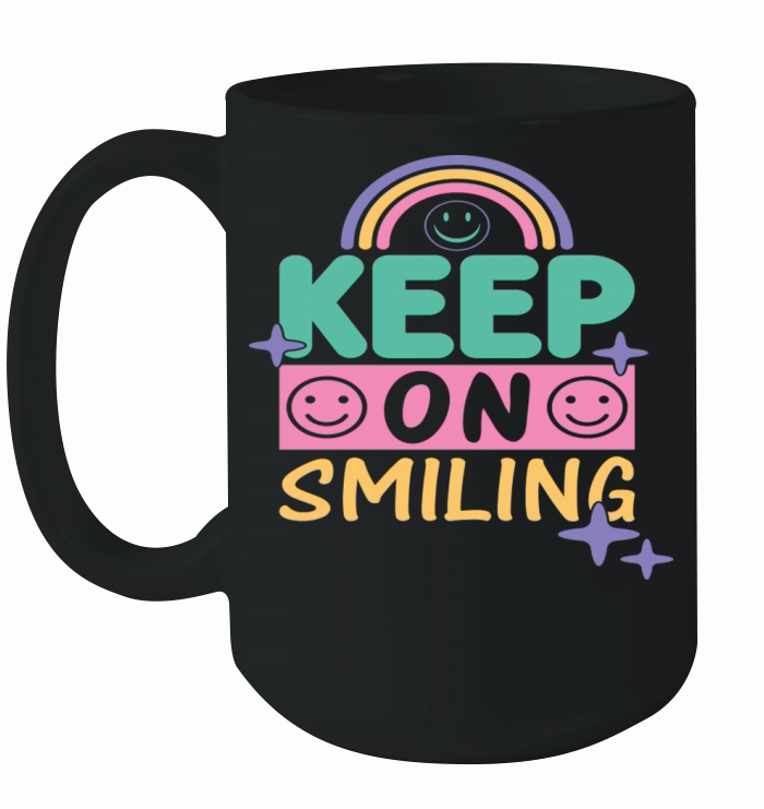 Keep On Smiling Ceramic Mug