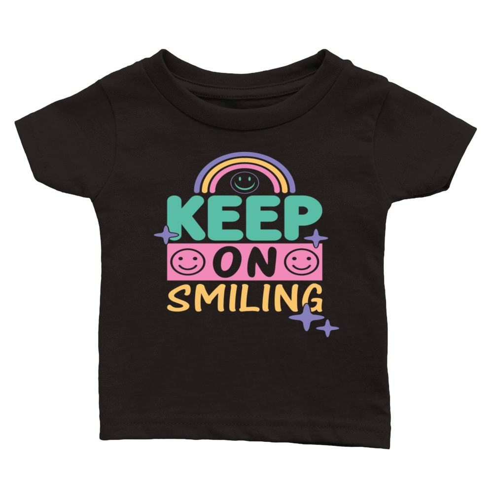 Keep On Smiling Classic Baby Crewneck T-shirt