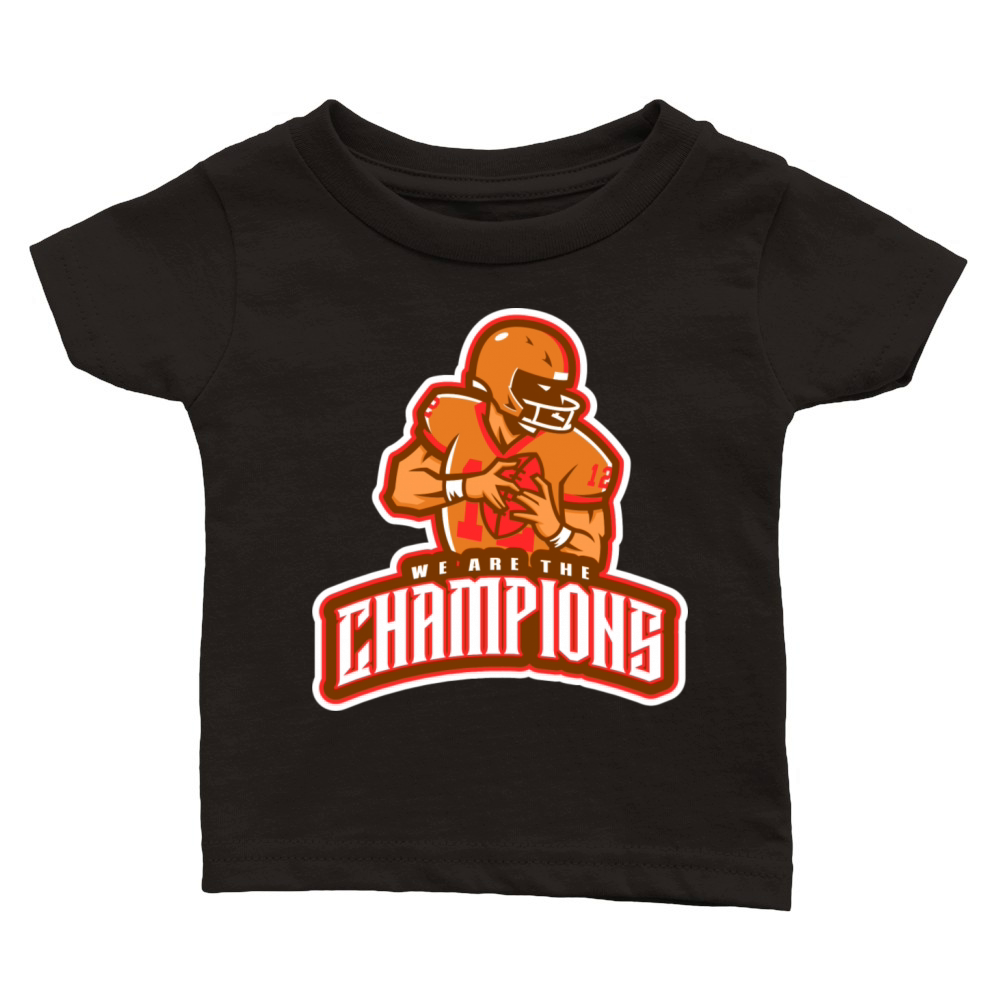 We Are The Champions American Football Sports Classic Baby Crewneck T-shirt