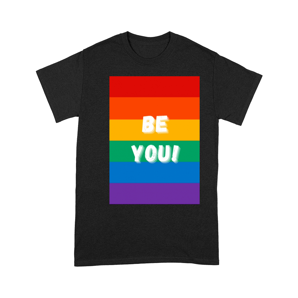 Be You LGBT Positive Quote Rainbow Colors Stripes Comfort T-shirt