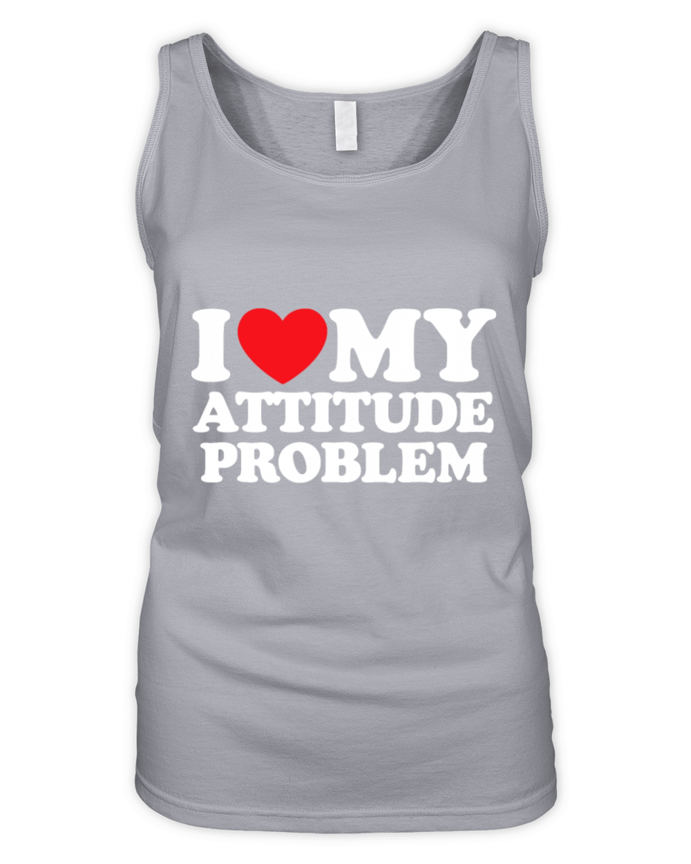 I Love My Attitude Problem Organic Women's Tank Top