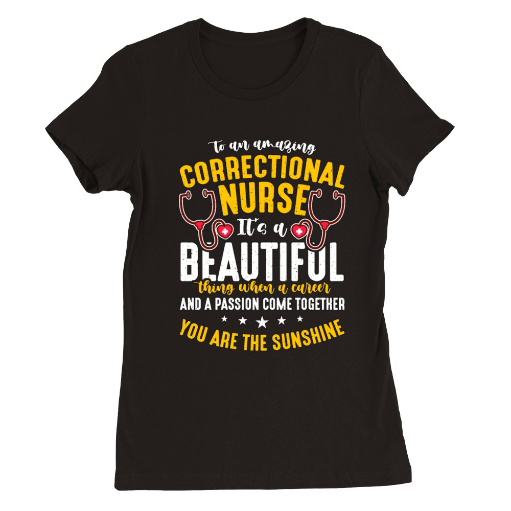 Correctional Nurse To An Amazing Prison Nurse Premium Womens Crewneck T-shirt