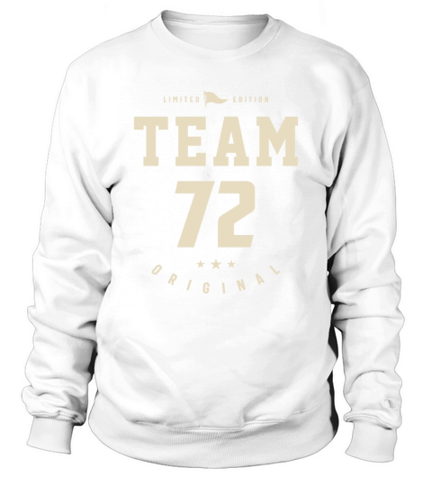 72 Years of Pure Awesomeness - 72nd Birthday Sweatshirt Unisex