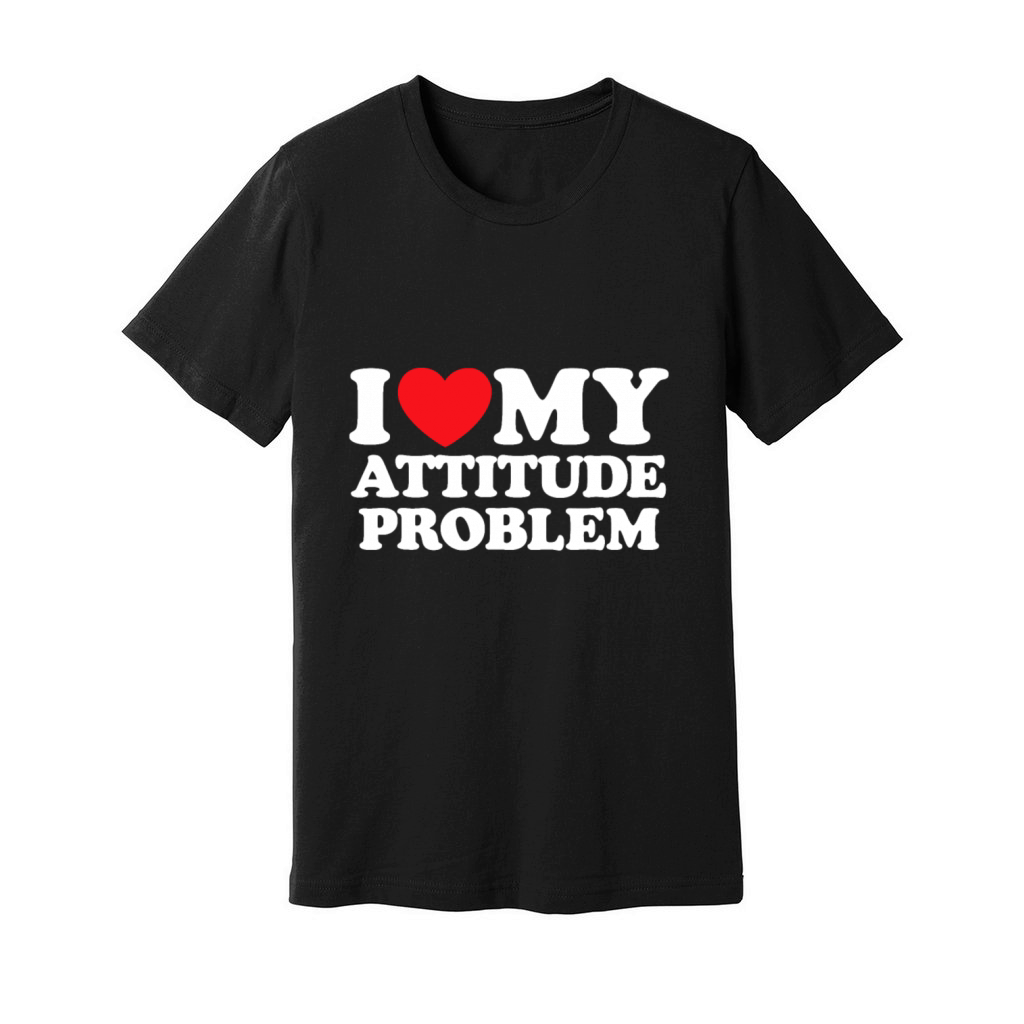 I Love My Attitude Problem Unisex Jersey Tee