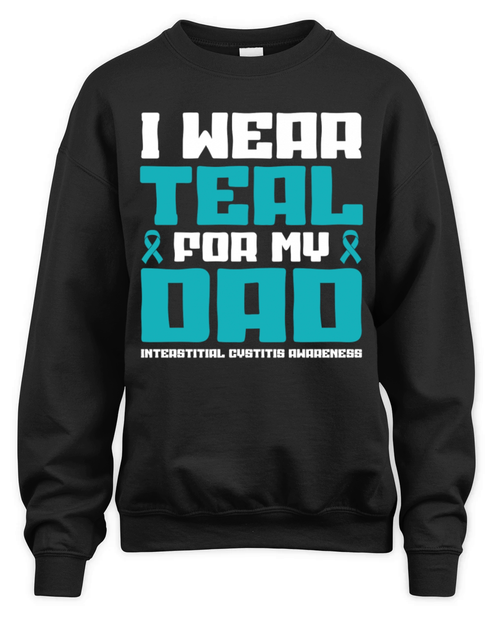 I Wear Teal For My Dad Interstitial Cystitis Unisex Premium Crewneck Sweatshirt