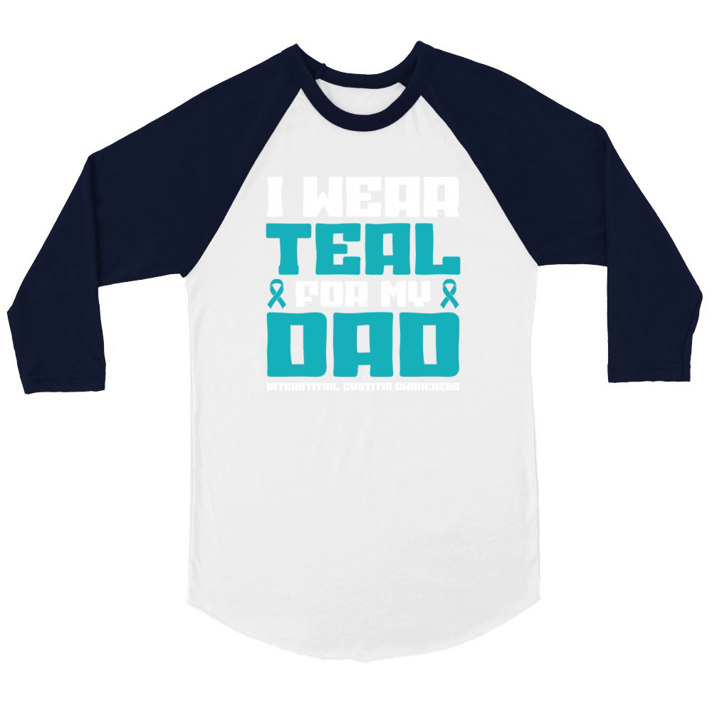 I Wear Teal For My Dad Interstitial Cystitis Unisex ¾ sleeve Raglan T-shirt