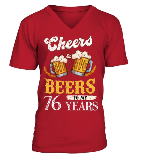 Vintage Cheers And Beers To My 76 Years Birthday V-Neck T-shirt