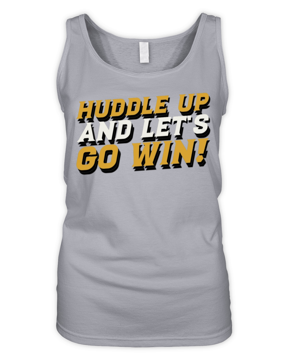 Huddle Up And Let s Go Win Sports Motivational Organic Women's Tank Top