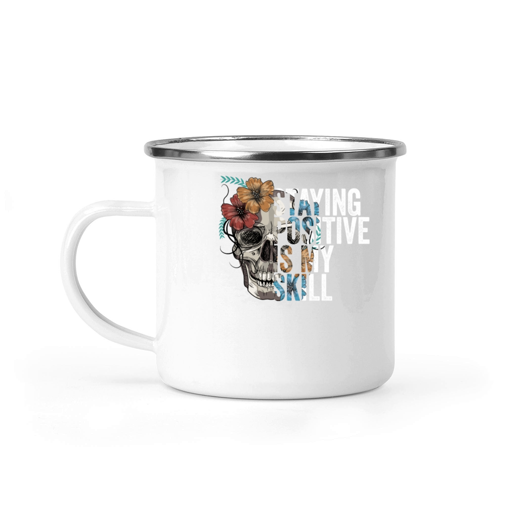 Staying Positive Is My Skill Camping Mug